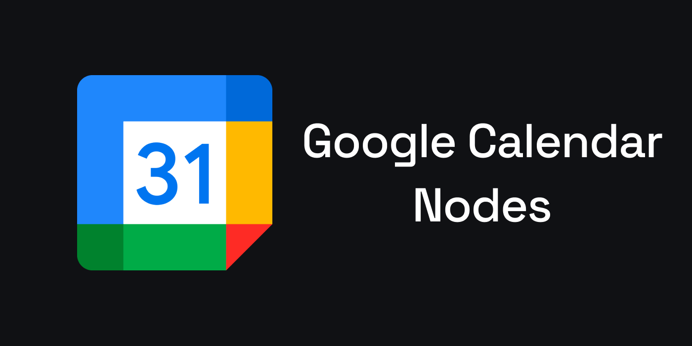 Google Calendar Nodes